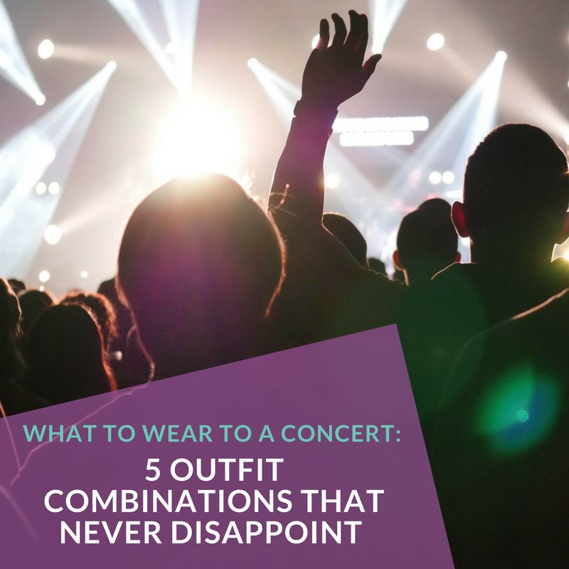 What To Wear To a Concert: 5 Outfit Combinations That Never Disappoint